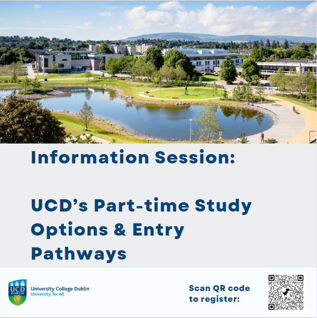 Information Session on UCD Part-time Study Options & Entry Pathways